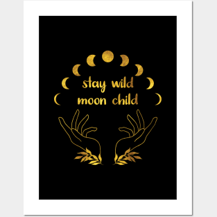 stay wild moon child Posters and Art